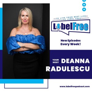 Label Free: ”To live your best life, live label free.”