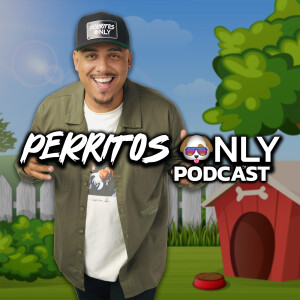 Perritos Only Podcast